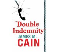 Double Indemnity Cain, James M. (Auteur)