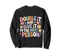 Double It and Give It to The Next Person Internet Trend - Sweatshirt