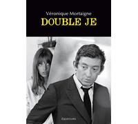Double je - Véronique Mortaigne - Des Equateurs Eds - broché - Biographie