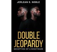 Double Jeopardy: Deception of a Nightmare