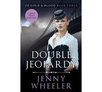 Double Jeopardy - Large Print Edition - #3 Of Gold & Blood Series