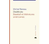 Double jeu : baseball et littératures américaines