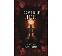Double jeu - Maryna Koshkina - Happily Ever After - broché - Roman