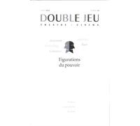 Double Jeu, N° 10/2013 : Figurations du pouvoir