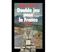 Double jeu pour la France - 1939-1944