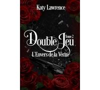 Double Jeu - Tome 2 : L’Envers de la Vérité