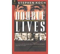 Double Lives: Stalin, Willi Munzenberg and the Seduction of the Intellectuals