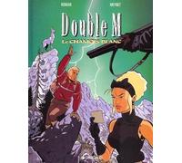 Double M Tome 6 - Le Chamois Blanc