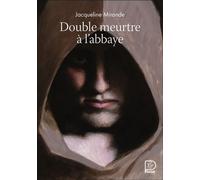 Double meurtre à l'abbaye - Jacqueline Mirande - Flammarion Jeunesse Pere Castor - Poche - Roman junior