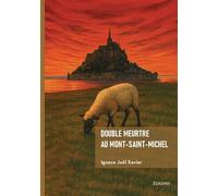 Double Meurtre Au Mont-Saint-Michel - Ignace Joël Xavier - Edilivre-Aparis - broché - Roman