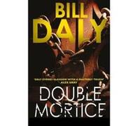 Double Mortice (A Charlie Anderson Crime Novel) Bill Daly (Auteur)