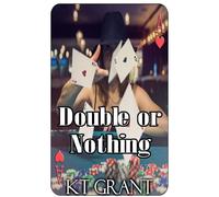 Double or Nothing - KT Grant - KT Grant - ebook (ePub) - Livre