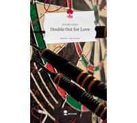 Double Out for Love. Life is a Story - story.one