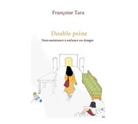 Double peine: Non-assistance à enfance en danger