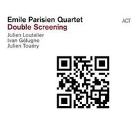 Emile Parisien – Double Screening – A.C.T.