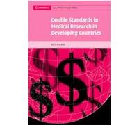 Double Standards in Medical Research in Developing Countries, Cambridge Law, Medicine and Ethics, 2 Ruth MacKlin (Auteur)