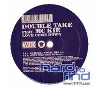 Double Take Ft Mc Kie - Love Come Down [Import]