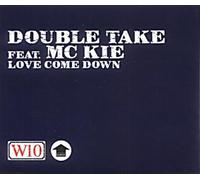 Double Take Ft Mc Kie - Love Come Down [Import]