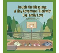 Double the Blessings: A Tiny Adventure Filled with Big Family Love