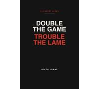 Double the Game, Trouble the Lame: 150 Short Jokes for People Who Actually Show Up