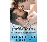 Double The Love: Anything But Love + Getting Under Her Skin