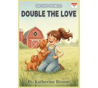 DOUBLE THE LOVE: The Teddy Chronicles