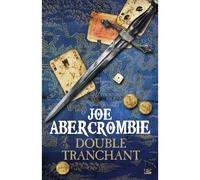 Double Tranchant - Joe Abercrombie - Bragelonne - broché - Nouvelles