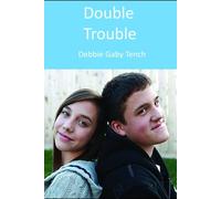 DOUBLE TROUBLE
