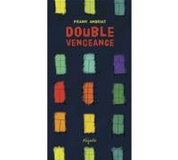 Double vengeance (NED) Frank Andriat (Auteur)