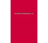 Double vie Gottfried Benn (Auteur), Alexandre Vialatte (Traduction), Jean-Michel Palmier (Préface)