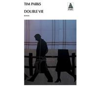 Double vie - Tim Parks - Actes sud - broché - Roman