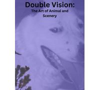 Double Vision: The Art Of Animals And Scenery