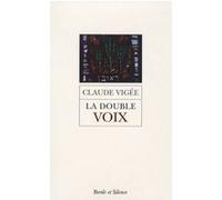 Double voix (la) - poemes essais et entretiens Claude Vigée (Auteur)