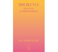 Double vue: Fragments autobiographiques