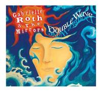 Gabrielle Roth & The Mirrors – Double Wave – CD – Import (Zyx Music)