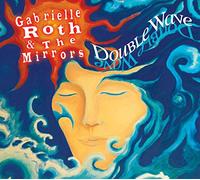 Gabrielle Roth & The Mirrors – Double Wave – CD – Import (Zyx Music)