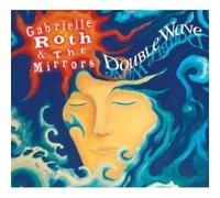 Double Wave [Digipak] by Gabrielle Roth & the Mirrors NEUF