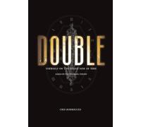 DOUBLE: Yourself on the other side of time