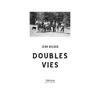Doubles vies - Jean Deluca - Verone Eds - broché - Roman
