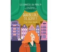 Doublure tragique Les enquêtes de Pippa T9 - Sherily Holmes - Bookelis - broché - Roman