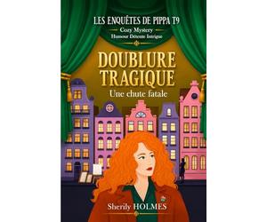 DOUBLURE TRAGIQUE: une chute fatale, une enquête cosy et humoristique