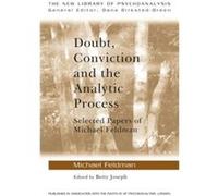Doubt Conviction and the Analytic Process by Feldman Michael Training Analyst British Psychoanalytical Society UK Paperback Book Michael Feldman (Auteur)
