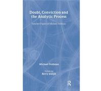 Doubt Conviction and the Analytic Process by Feldman Michael Training Analyst British Psychoanalytical Society UK Hardcover Book Michael Feldman (Auteur)
