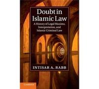 Doubt In Islamic Law Intisar A Harvard Law School Rabb, Massachusetts (Auteur)