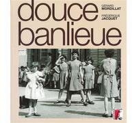 Douce banlieue + cd audio Livre avec un CD - Gérard Mordillat - Atelier Ed De L' - Livre CD - Essai CD