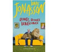 Douce, douce vengeance Jonas Jonasson (Auteur), Laurence Mennerich (Traduction)