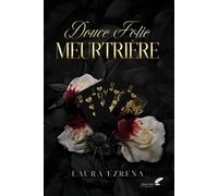 Douce folie meurtrière