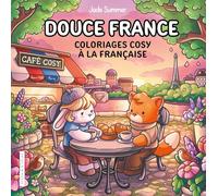 Douce France - Jade Summer- Coloriages cosy à la française - Cosy colo