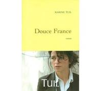 Douce France Karine Tuil (Auteur)