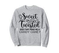 Douce mais tordue, est-ce Que ça Fait de Moi Une Blague Amusante sur la Canne à Sucre Sweatshirt